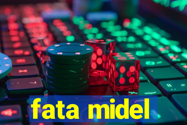 fata midel